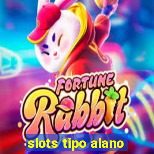 slots tipo alano